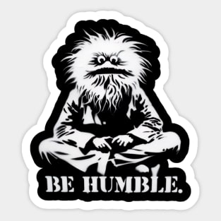 Be Humble Monster Sticker